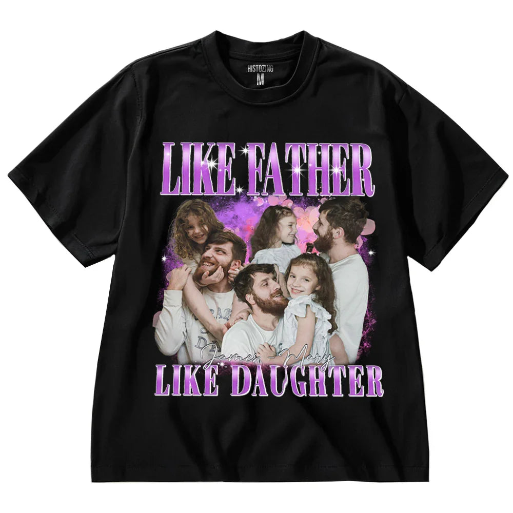 "Like Father Like Daughter" Handcraft Tee - Histozing