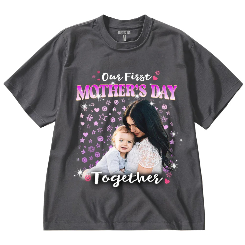 "Our first Mothers day Together" Handcraft Tee - Histozing