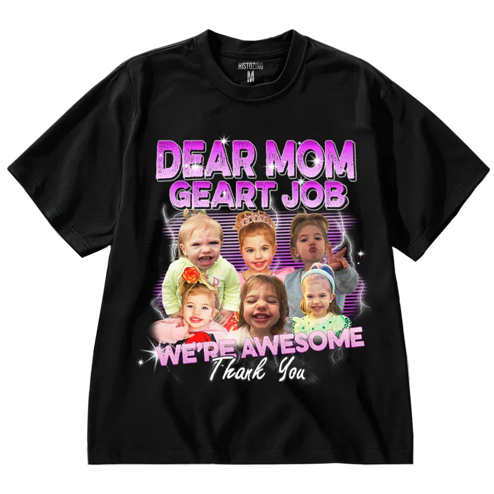 "Dear Mom Great Job" Handcraft Tee - Histozing