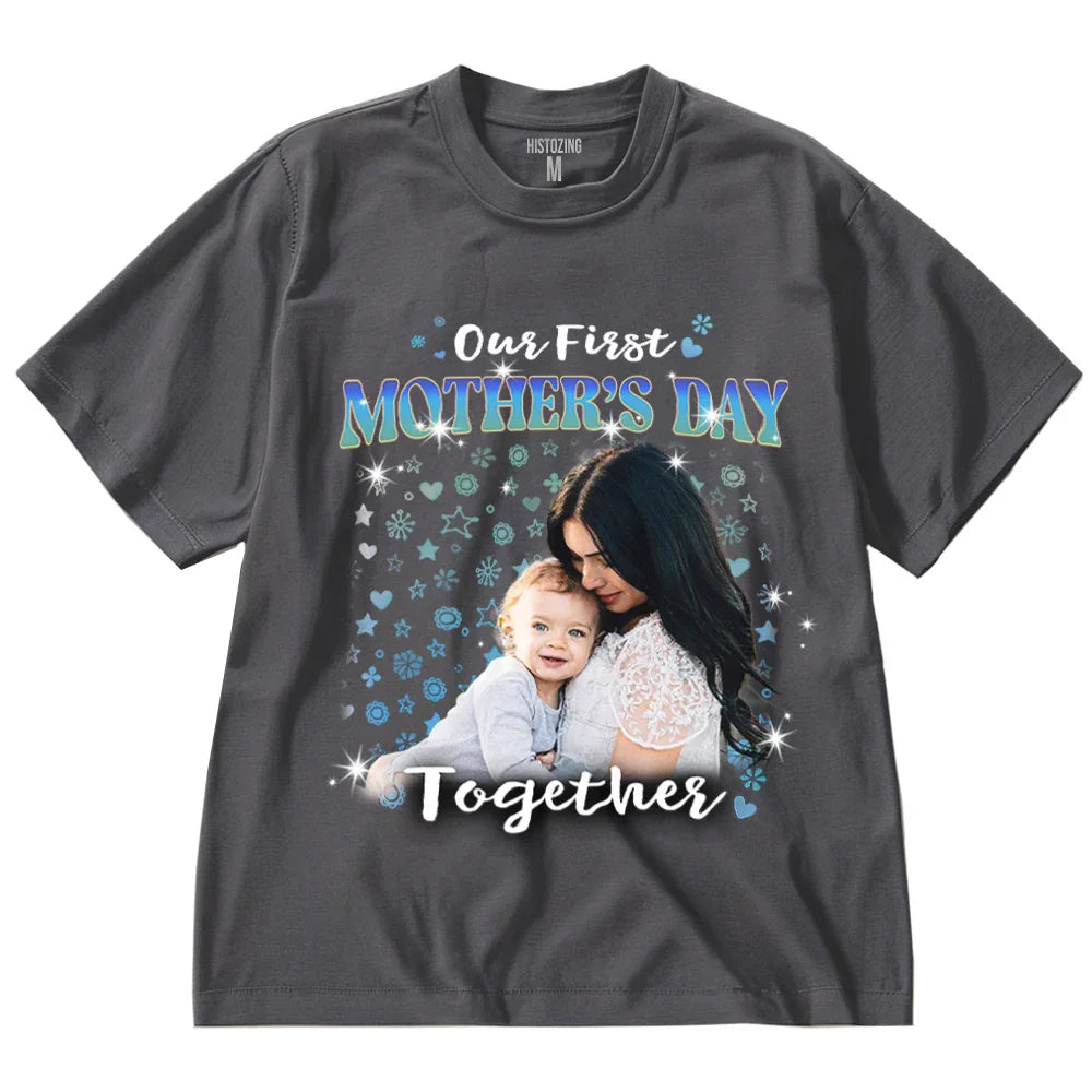 "Our first Mothers day Together" Handcraft Tee - Histozing