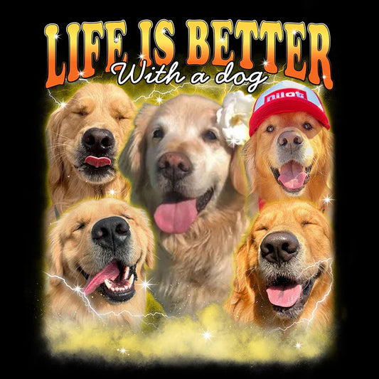 "Life is better with a Dog" Handcraft Tee