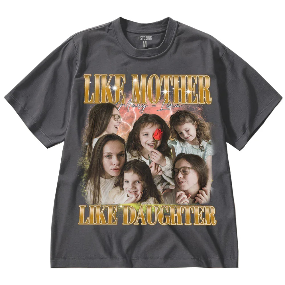 "Like Mother Like Daughter" Handcraft Tee - Histozing