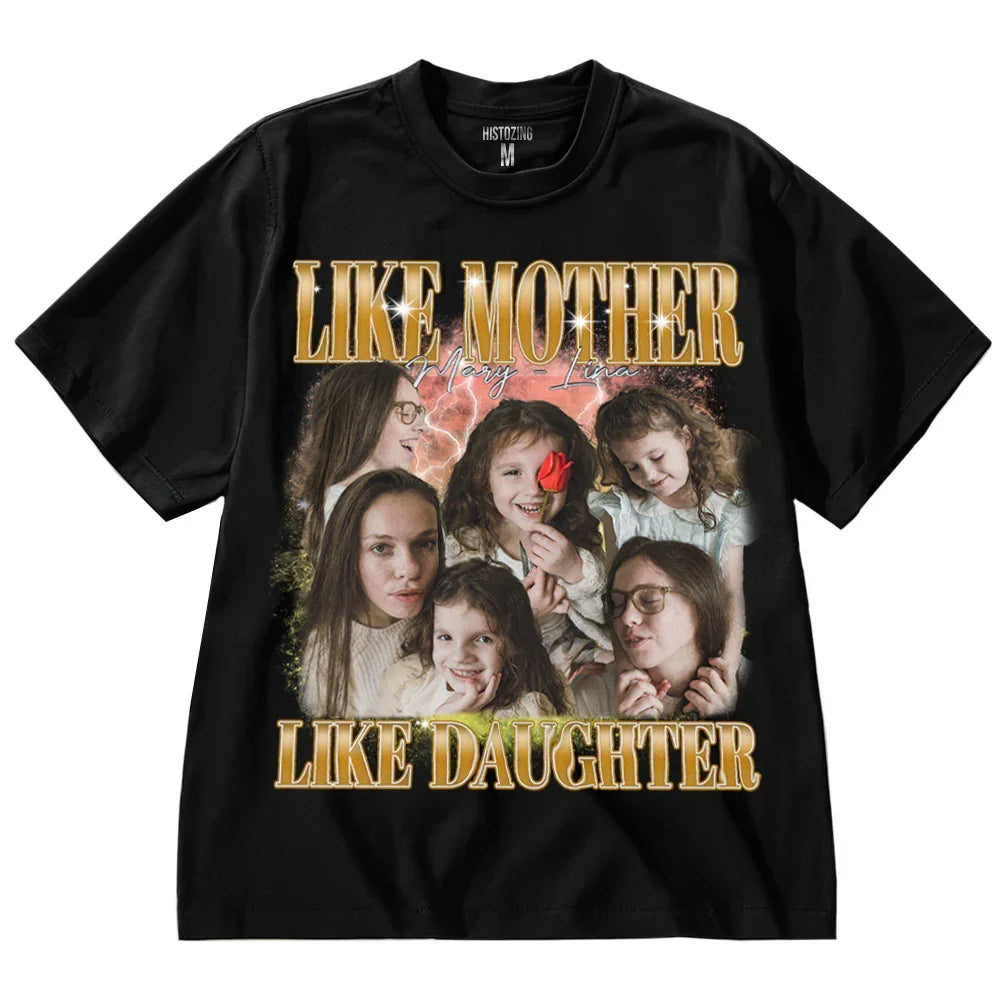 "Like Mother Like Daughter" Handcraft Tee - Histozing