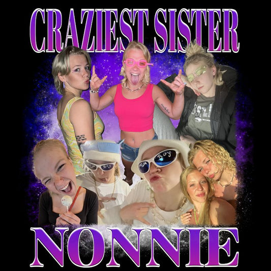 "Craziest sister" Handcraft Tee