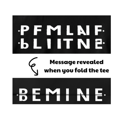 Hidden Message Be Mine Handcraft Tee