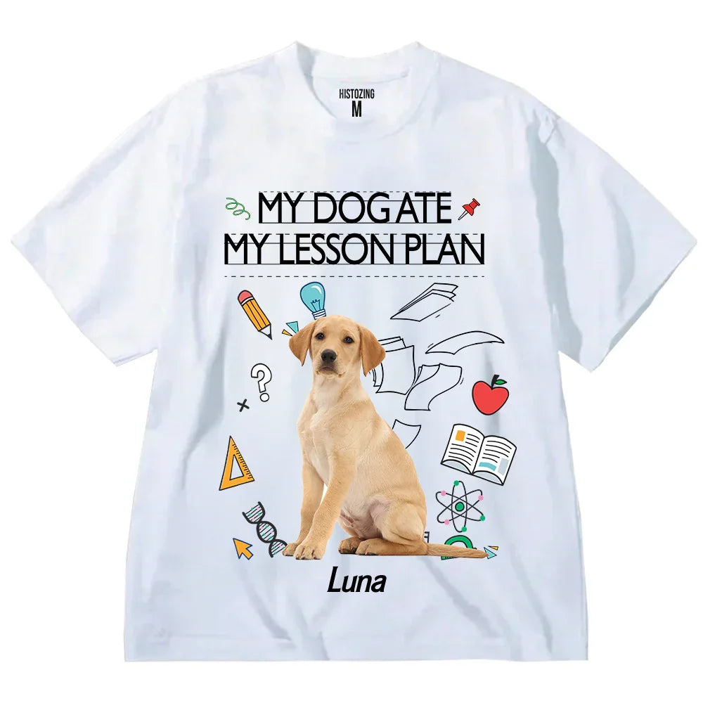 "My Dog ate my Lesson Plan" Handcraft Tee
