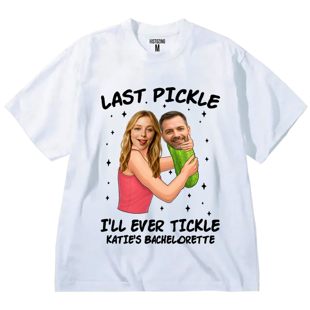 Funny Last Pickle Handcraft Tee