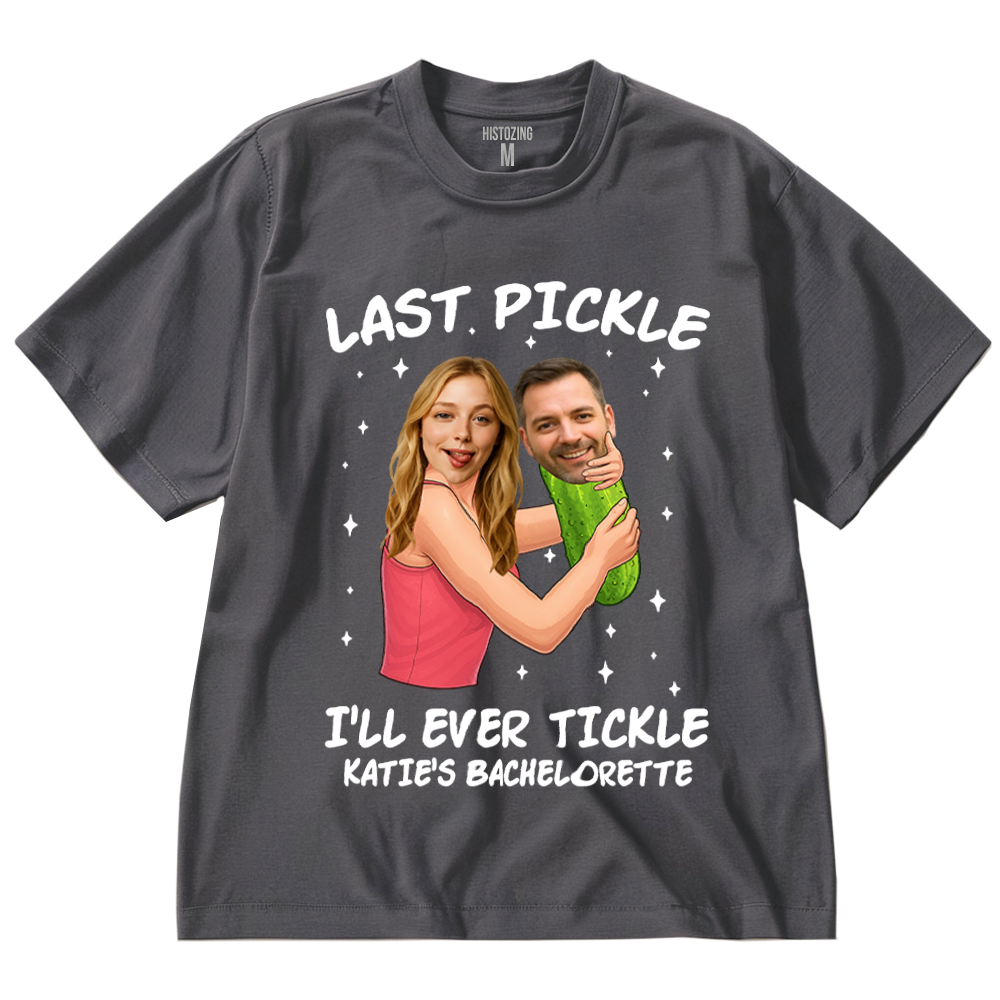 Funny Last Pickle Handcraft Tee