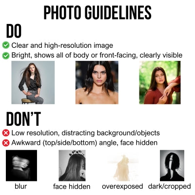 Photo guidelines. DO: clear high-resolution, bright, front-facing photos. DON'T: low resolution, distracting background, awkward angle, face hidden, blurry, overexposed or dark/cropped photos.
