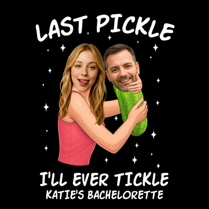 Funny Last Pickle Handcraft Tee