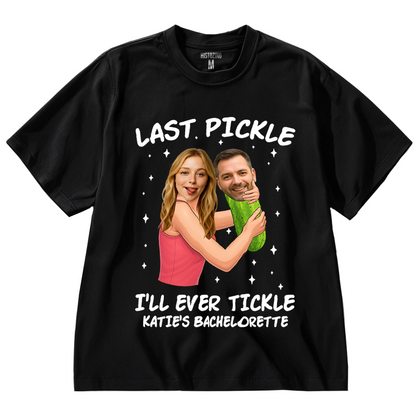 Funny Last Pickle Handcraft Tee